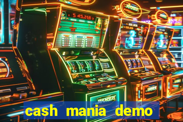 cash mania demo live bet